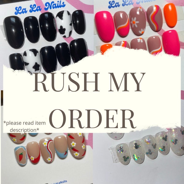 Rush My Order/ Press On Nails