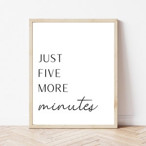 Just 5 More Minutes Print | Bedroom Print | Bedroom Wall Art | Bedroom Decor | Prints | A4 | A5