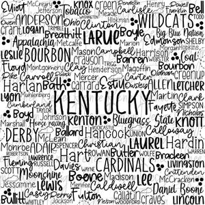May include: Black and white word art design featuring the names of all the counties in Kentucky. The words are arranged in a random pattern and include the state name "Kentucky" in large letters. The design also includes the state outline and the words "Wildcats" and "Bluegrass State".
