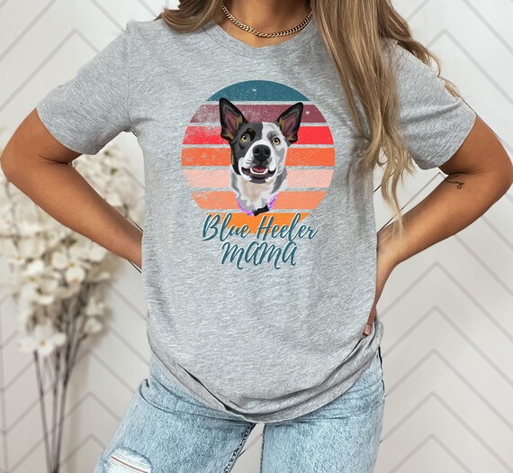 Heeler top mom shirt