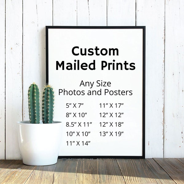 Custom Printing Service | Photo and Poster Prints | Print on Demand | Any Print | Any Size | Mailed Print | 5x7, 8x10, 12x18