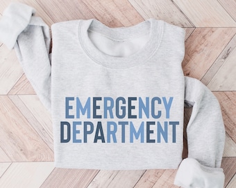 Emergency Department Crewneck, ER Nurse, Emergency Room Tech Gift, ER Tech Sweatshirt, Emergency Nurse Sweatshirt, Emergency Nurse Gift, ER