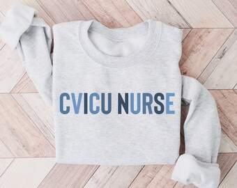 CVICU Nurse Crewneck Sweatshirt for Cardiac icu Shirts Tshirt, CVICU nurse sweater, Cardiovascular Intensive Care Unit Nurse Sweatshirt