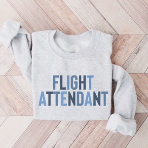 Flight Attendant Sweatshirt, Gift for Flight Attendant, Stewardess Sweatshirt, Stewardess Gift, Flight Attendant Shirt, Flight Attendant Tee