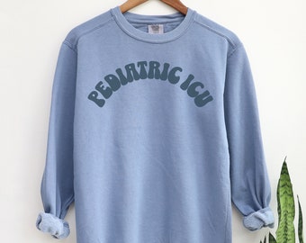 PICU Nurse Comfort Colors Crewneck Sweatshirt for Pediatric icu Shirts Tshirt, PICU Team, PICU nurse sweater, Pediatric Intensive Care Unit