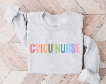 CVICU Nurse Crewneck Sweatshirt for Cardiac icu Shirts Tshirt, CVICU nurse sweater, Cardiovascular Intensive Care Unit Nurse Sweatshirt