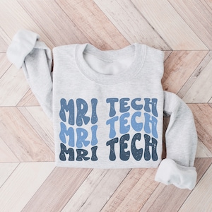 MRI Technician Sweatshirt, MRI Technician Shirt, mri Technologist Crewneck Sweater, Gift for MRI Team, Magnetic Technician, Radiography Tech