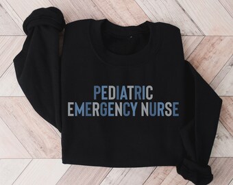 Pediatric Emergency Nurse Sweatshirt, Peds ER Nurse Crewneck, Pediatric ER Nurse Sweater, Emergency Nurse Shirt, Gift for Pediatric ER Nurse