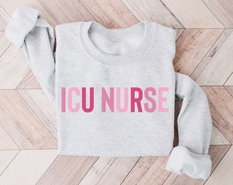ICU Nurse Crewneck Sweatshirt, ICU Nurse Shirts Tshirt, ICU nurse sweater, Intensive Care Unit Nurse Sweatshirt, gift for icu nurse