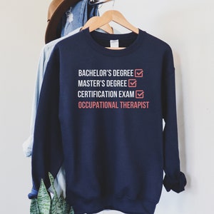 Occupational Therapist Sweatshirt, OT Grad Shirt, Occupational Therapy Student, Occupational Therapy Crewneck, OT assistant, OT Gift, ot