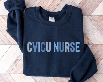 CVICU Nurse Crewneck Sweatshirt for Cardiac icu Shirts Tshirt, CVICU nurse sweater, Cardiovascular Intensive Care Unit Nurse Sweatshirt