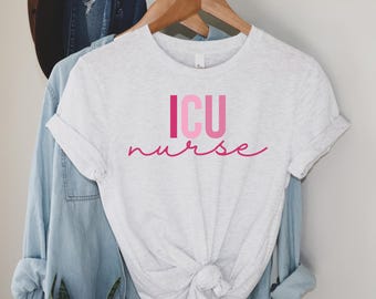 ICU Nurse Shirt, icu nurse tshirt pink, Intensive Care Unit Nurse Shirts, ICU Nurse Gift, Matching Shirts, Nursing School Grad, RN Gift, tee