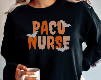 Halloween PACU Nurse Crewneck Sweatshirt, Post Anesthesia Care Unit Nurse, PACU Nurse Shirt, Gift for PACU Nurse, Nurse graduate gift