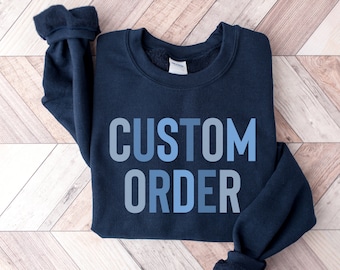Custom Order - Sweatshirt