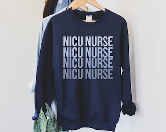NICU Nurse Crewneck Sweatshirt for Neonatal icu Shirts Tshirt, NICU Team, NICU nurse sweater, Neonatal Intensive Care Unit Nurse Sweatshirt