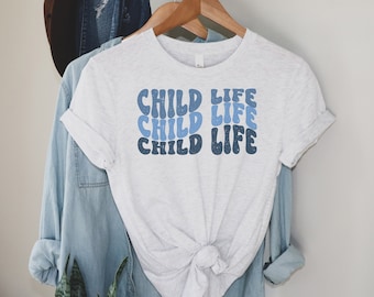 Child Life Specialist Shirt, Child Life tshirt, CLS CCLS, Child Life Specialist grad gift, Child Life Specialist tee, Child Life Month gift