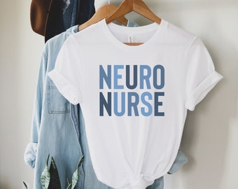 Neuro Nurse Shirt, Neurology Nurse Tshirt, Neuro Nurse Gift, Neuro ICU Nurse Shirt, Gift for Neuro Nurse, Neurology Nurse Shirt, Nurse grad