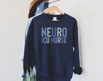 Sweat-shirt infirmière Neuro ICU, t-shirt chemises infirmière ICU, pull infirmière ICU, cadeau infirmière de l'unité de soins intensifs, diplômé de l'école d'infirmières, col rond neuro