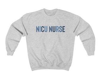 NICU Nurse Crewneck Sweatshirt for Neonatal icu Shirts Tshirt, NICU Team, NICU nurse sweater, Neonatal Intensive Care Unit Nurse Sweatshirt