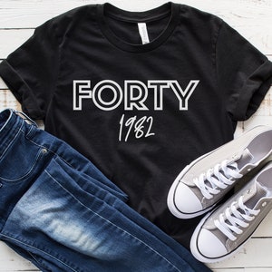 40th Birthday Shirt, 40th Birthday Gifts for Women, 40th Birthday Gift for Him, 40th Birthday Shirt Women, 40th Birthday Shirt Men, Happy 40