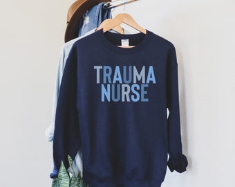 Trauma Nurse Shirt, Trauma Nurse Gift, Trauma Nurse Sweatshirt, ER Nurse Shirt, Trauma Nurse Tshirt, Emergency Nurse Gift, ER Nurse Gift