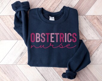 Verloskunde verpleegkundige Sweatshirt, OB verpleegkundige Sweatshirt, OB verpleegkundige Crewneck, OB verpleegkundige shirt, cadeau voor ob verpleegkundige, arbeid en levering verpleegkundige shirt