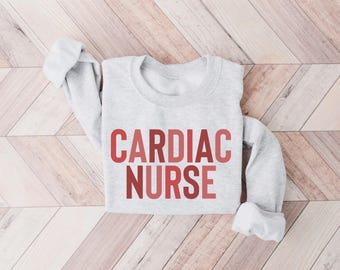 Cardiac Nurse Sweatshirt, CVICU Nurse Crewneck, Shirts for Cardiac icu nurses, CVICU nurse sweater, Cardiovascular Intensive Care Unit gift
