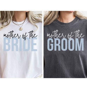 Comfort Colors Mother of the Bride Shirt, Mother of the Groom Shirt, Bachelorette t-shirts for Mom, Bridal Party tee, Matching Family Shirts