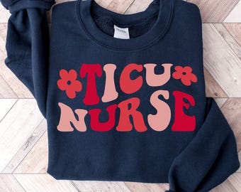 TICU Nurse Crewneck Sweatshirt for Trauma icu Shirts Tshirt, TICU Team, TICU nurse sweater, Trauma Intensive Care Unit, cute icu nurse gift