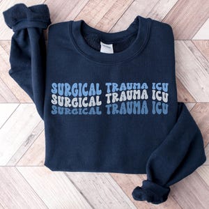 Surgical Trauma Intensive Care Unit Nurse shirt, Surgical Trauma ICU tshirt, Gift for STICU nurse, STICU team, icu nurse crewneck, rn gift