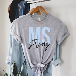 Multiple Sclerosis Shirt, ms Strong, Multiple Sclerosis awareness month, National ms Month, MS Awareness, MS Family Member Shirt