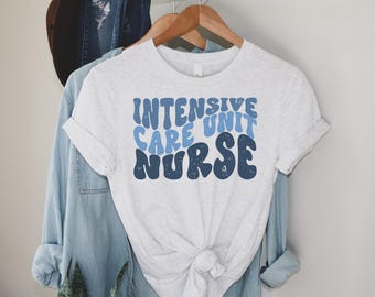 ICU Nurse Shirt, ICU nurse tshirt, Gift for ICU Nurse, intensive care unit nurse, picu nurse, nicu nurse, ticu nurse, micu, critical care