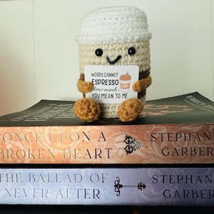 Crochet Cuties | Emotional Support Coffee Cup | Positive Coffee Cup Crochet | Handmade Crochet | Amigurumi | Bookshelf/Desk Deco
