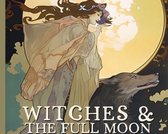 May include: A coloring book cover featuring a woman with long flowing hair and a wolf. The woman is wearing a long flowing dress and a flower crown. The wolf is standing next to her and looking up at the full moon. The text on the cover reads "Witches & The Full Moon Ritual Coloring Book".