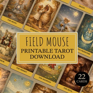 May include: A collection of 22 tarot cards featuring whimsical illustrations of mice in various scenes. The cards have a vintage aesthetic with a yellow border and the text "FIELD MOUSE PRINTABLE TAROT DOWNLOAD". The cards depict scenes such as "The Moon" and "The Devil".
