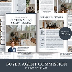 May include: A 10-page template for a buyer's agent commission. The template includes a title page, a page about the benefits of a buyer's agent, a page about the different service packages offered, and a page about the agent's contact information. The template is designed to be edited in Canva.