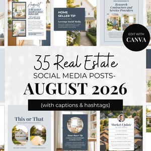 May include: A collection of 35 real estate social media post templates for August 2026, featuring various layouts with text, house photography, and design elements. The templates include titles like 35 Real Estate Social Media Posts, August 2026, and Edit with Canva, presented in a grid format with a professional, clean aesthetic.