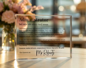 Administrator Definition Acrylic Block, Personalized School Administrator Gift, Educational Leader Appreciation Plaque,
