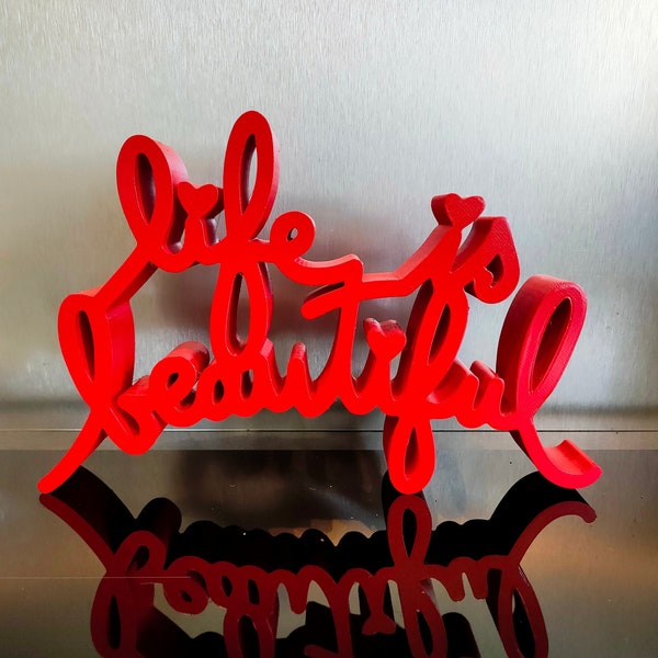 Life is beautiful sculpture 3D printed