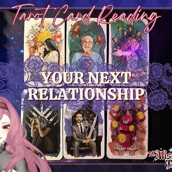 Your Next Relationship - Singles Tarot Love Reading | PDF Recorded Video Intuitive Energy Reader Fast Response Soulmate Twin Flame Romance