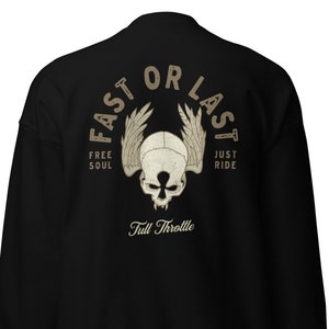 Fast Or Last Motorcycle Sweatshirt, Motorcycle Shirt, Motorbiker Shirt, Moto Shirt, Motorbike Shirt, Biker Shirt, Cafe Racer Shirt