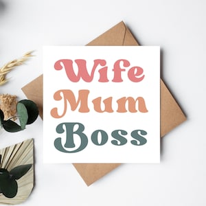 Wife Mum Boss - Cartão de luxo feito à mão - Em branco por dentro - Perfeito para aniversário, novo bebê, dia das mães, amizade