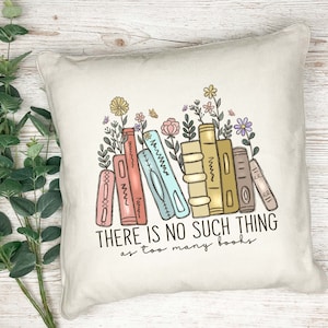 Cojín con estampado de amante de los libros - No existen demasiados libros - almohada - regalo - cojín estampado - cojín decorativo