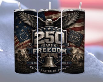 Patriotic Tumbler Wrap Sublimation Design Png Download Digital File Usa Anniversary 250 Years Freedom Graphic Americana Template 20oz