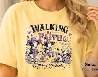 Walking By Faith PNG Digital Download Christian Cowgirl Cow Western Sublimation Design Tripping Constantly Purple Floral