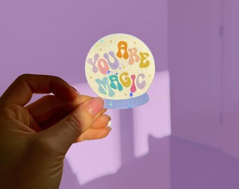 You Are Magic Holographic Sticker: Waterproof Sparkle Globe