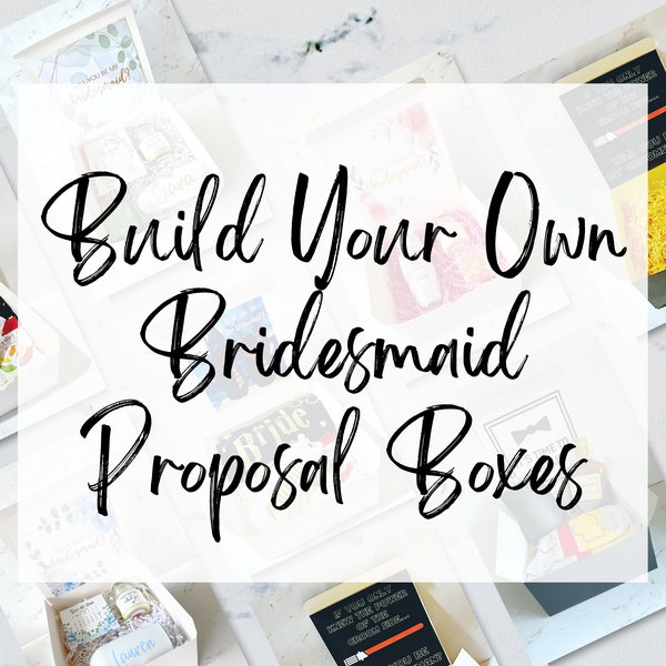 Build Your Own Bridesmaid Proposal Box | Custom Theme Bridesmaid Proposal Box | Bridesmaid Gifts | Bridal Party Gifts