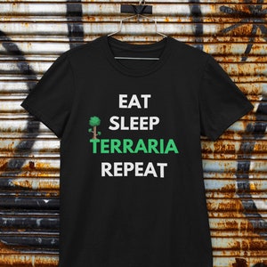 Terraria | Eat Sleep Terraria Repeat T-Shirt | Gaming T-Shirt | Black Unisex T-Shirt | Perfect Gift for Gamers and Terraria Fans