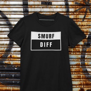 May include: Black t-shirt with a white rectangle on the front that says "SMURF DIFF" in white text.
