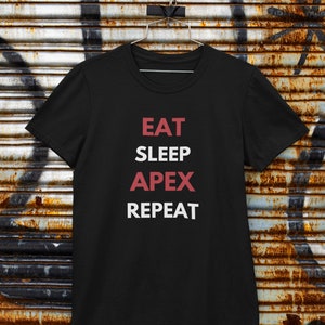 Apex Legends | Eat Sleep Apex Repeat T-Shirt | Gaming T-Shirt | Black Unisex T-Shirt | Perfect Gift for Gamers and Apex Legends Fans